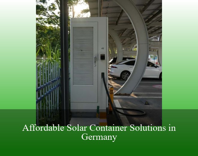 Affordable Solar Container Solutions in Germany